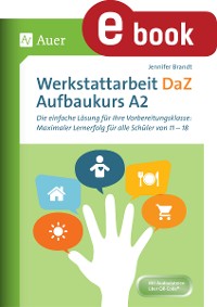 Werkstattarbeit DaZ - Aufbaukurs A2