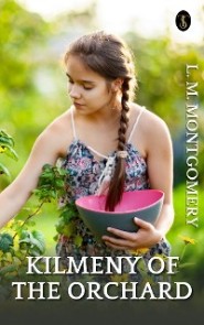 Kilmeny of the Orchard