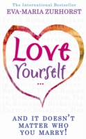 Love Yourself And It Doesn't Matter Who You Marry