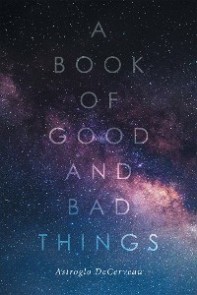 A Book of Good and Bad Things