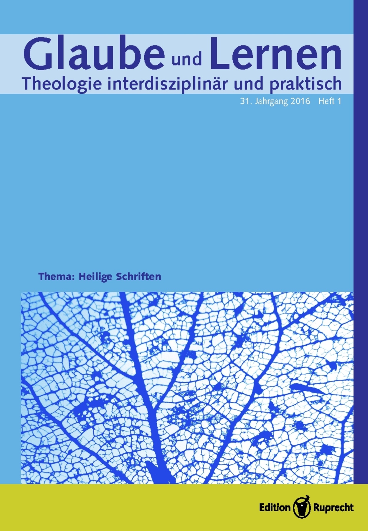Glaube und Lernen 01/2016 - Einzelkapitel - Bibel, Heilige Schrift, Wort Gottes. Über Stellung und Gebrauch der Bibel im Christentum
