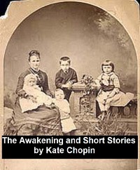 The Awakening and Selected Short Stories