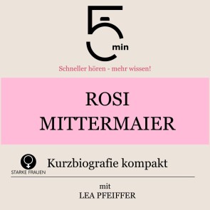 Rosi Mittermaier: Kurzbiografie kompakt