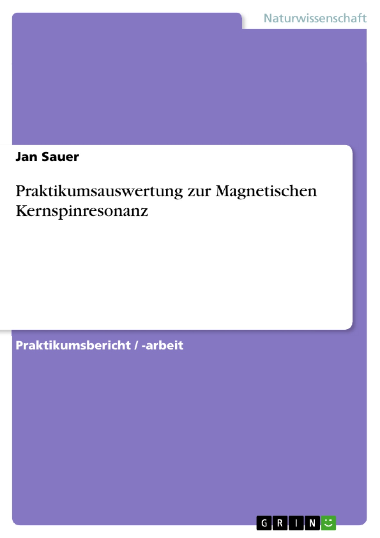 Praktikumsauswertung zur Magnetischen Kernspinresonanz