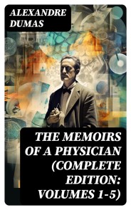 The Memoirs of a Physician (Complete Edition: Volumes 1-5)