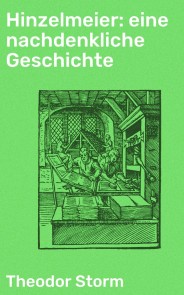 Hinzelmeier: eine nachdenkliche Geschichte