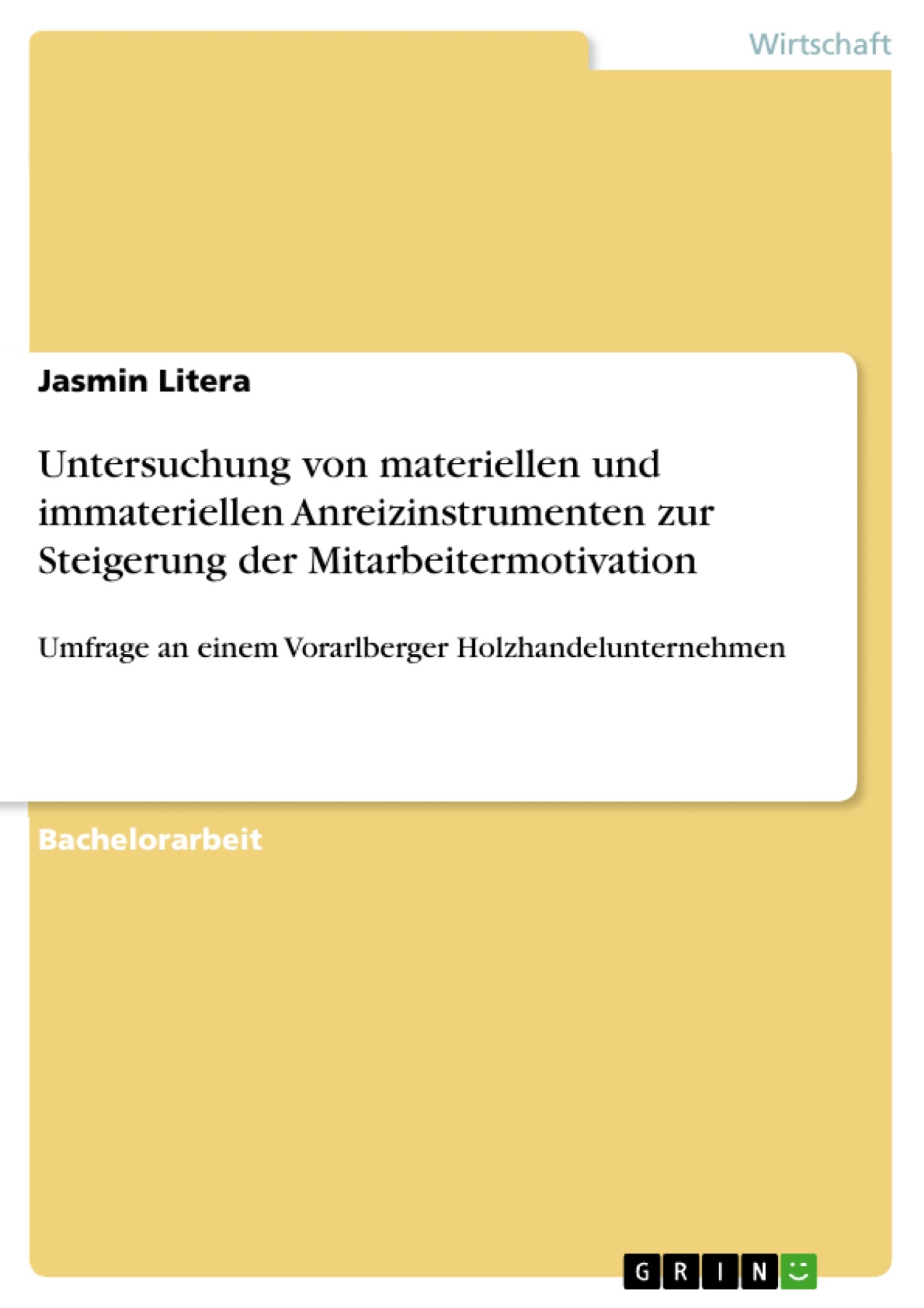 Untersuchung von materiellen und immateriellen Anreizinstrumenten zur Steigerung der Mitarbeitermotivation