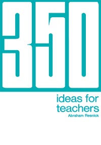 350 Ideas for Teachers