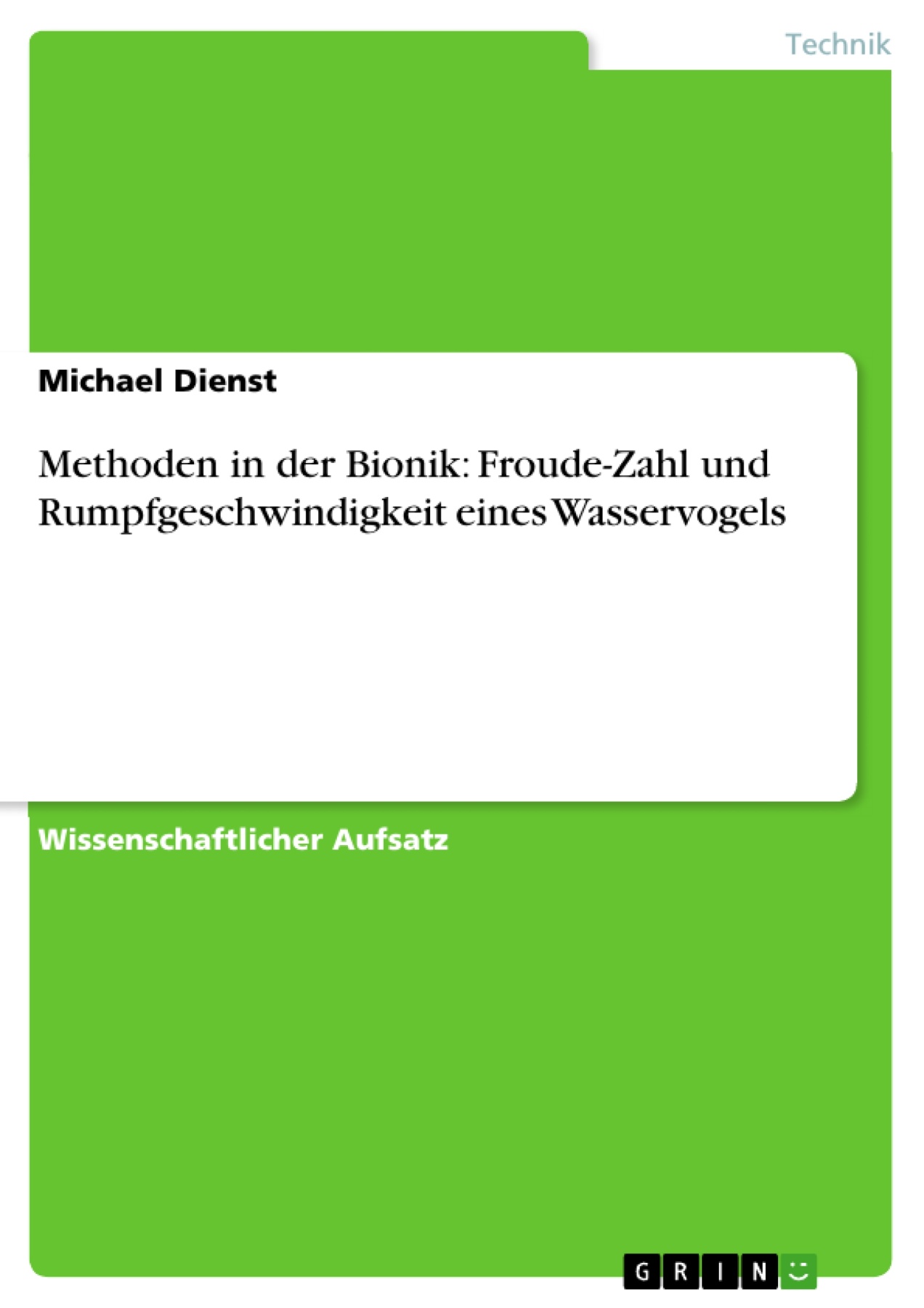 Methoden in der Bionik: Froude-Zahl und Rumpfgeschwindigkeit eines Wasservogels