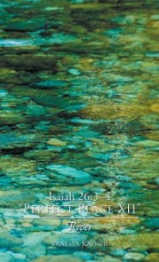 Isaiah 26:3-4 “Perfect Peace Xii”
