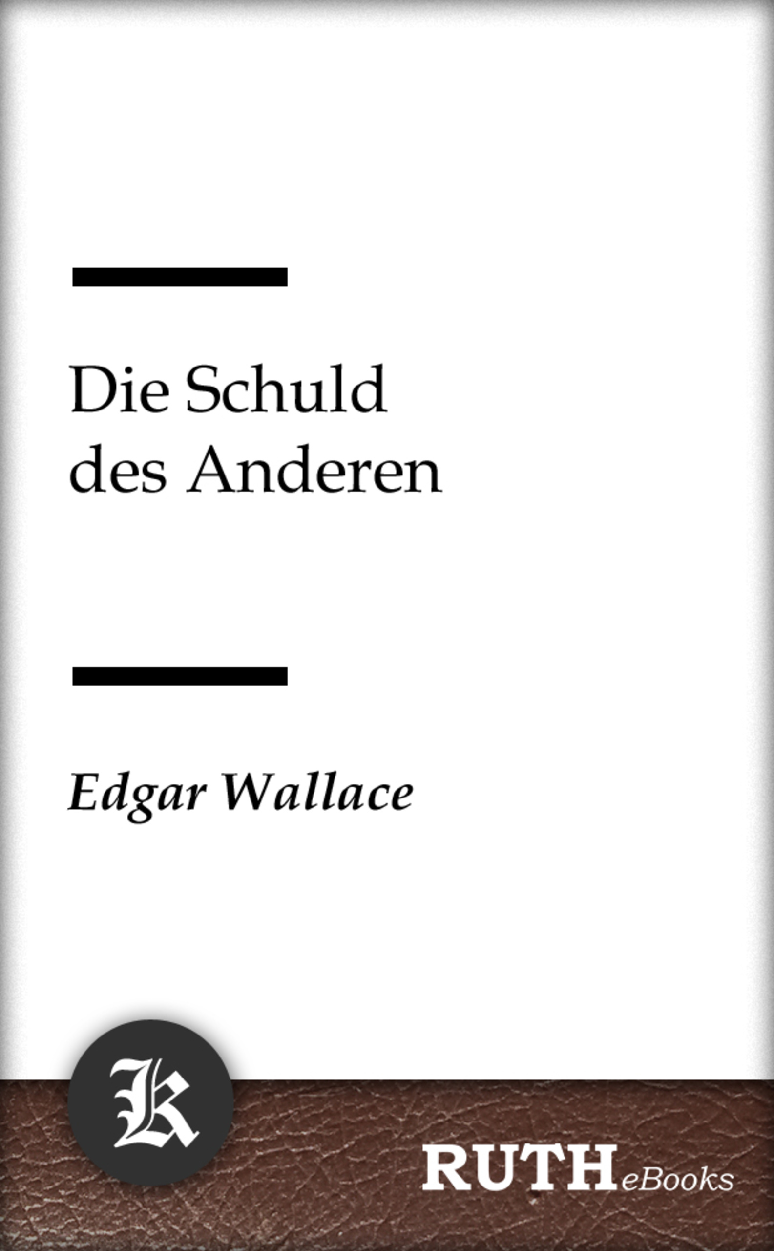 Die Schuld des Anderen