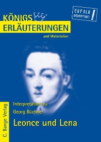 Leonce und Lena von Georg Büchner. Textanalyse und Interpretation.