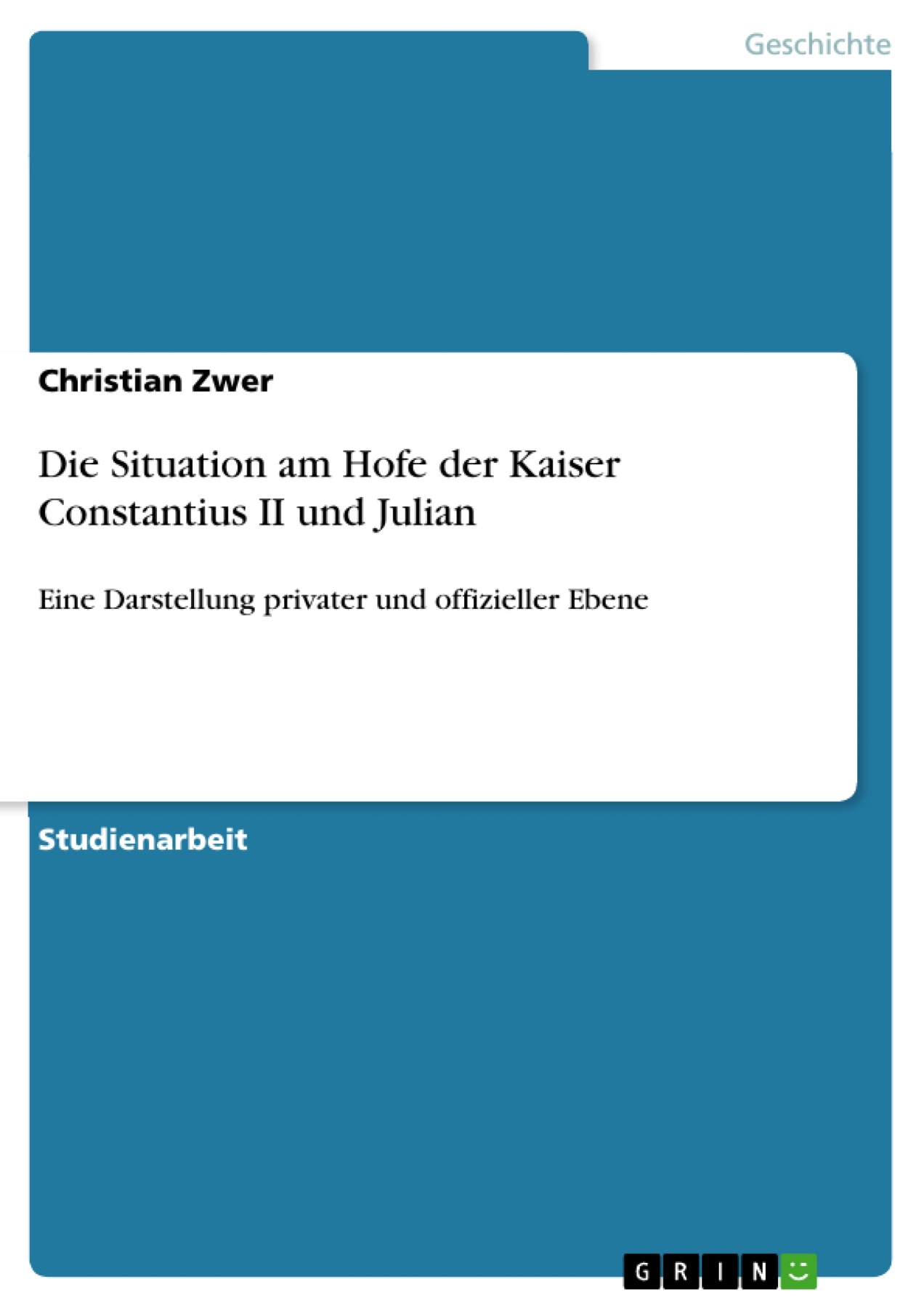 Die Situation am Hofe der Kaiser Constantius II und Julian