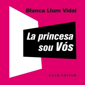 La Princesa sou Vós