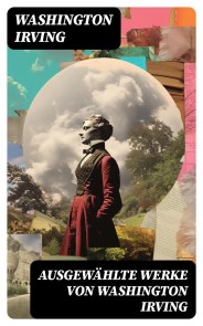 Ausgewählte Werke von Washington Irving
