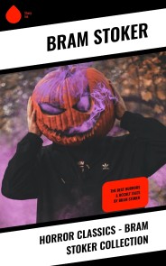 Horror Classics - Bram Stoker Collection