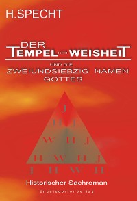 Die Geburt des Abendlandes - Band 1. Der Tempel der Weisheit und die zweiundsiebzig Namen Gottes