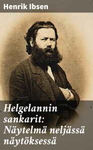 Helgelannin sankarit: Näytelmä neljässä näytöksessä