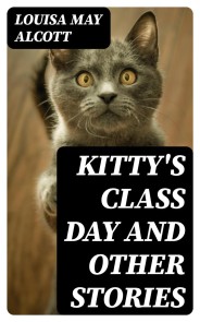 Kitty's Class Day and Other Stories