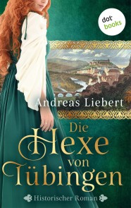 Die Hexe von Tübingen - oder: Die Tochter des Hexenmeisters