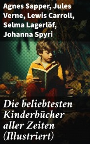 Die beliebtesten Kinderbücher aller Zeiten (Illustriert)