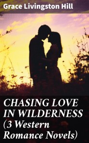 CHASING LOVE IN WILDERNESS (3 Western Romance Novels)
