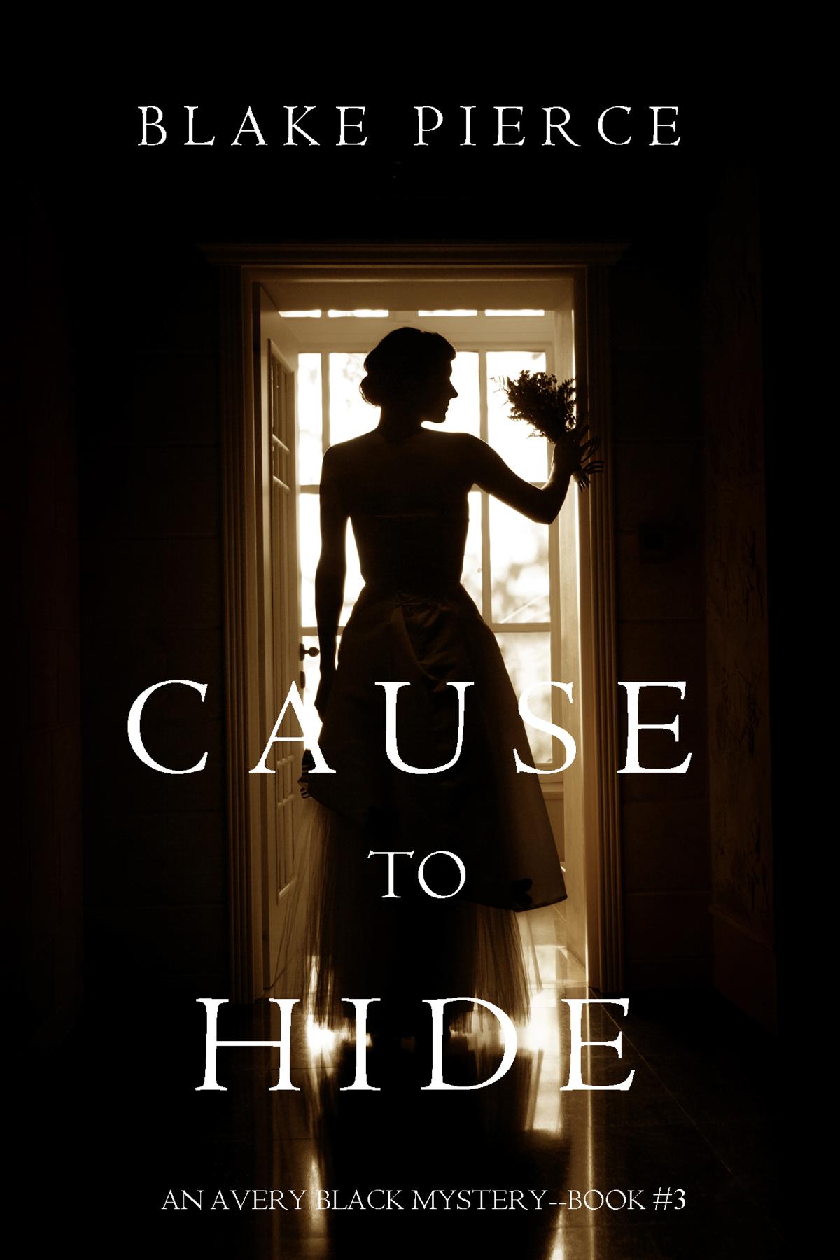 Cause to Hide (An Avery Black Mystery-Book 3)