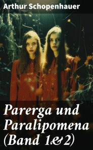 Parerga und Paralipomena (Band 1&2)