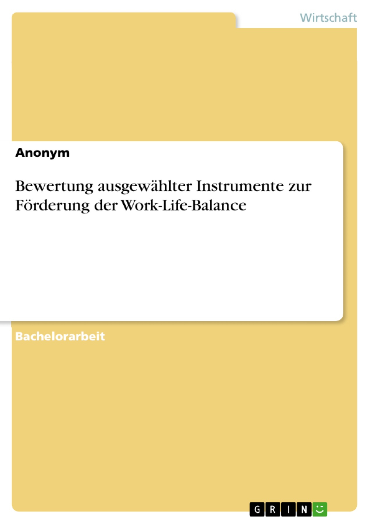 Bewertung ausgewählter Instrumente zur Förderung der Work-Life-Balance