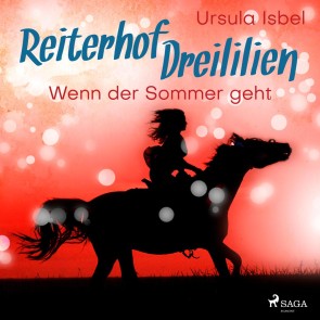 Wenn der Sommer geht - Reiterhof Dreililien 8 (Ungekürzt)