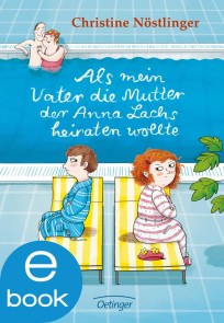 Als mein Vater die Mutter der Anna Lachs heiraten wollte