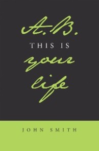 A.B. This Is Your Life