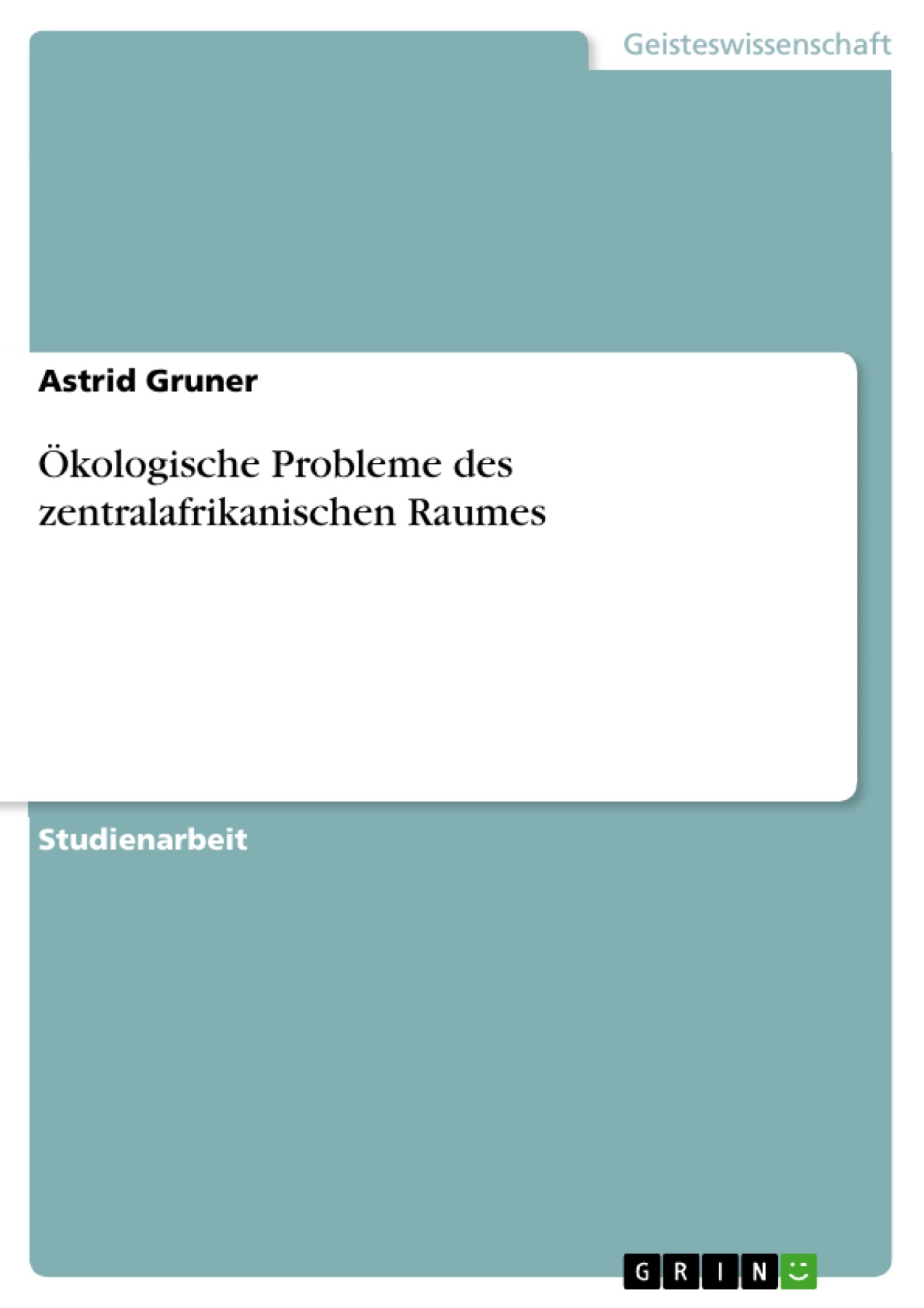 Ökologische Probleme des zentralafrikanischen Raumes