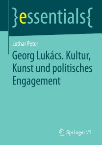 Georg Lukács. Kultur, Kunst und politisches Engagement