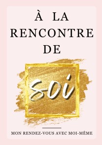 À la rencontre de soi