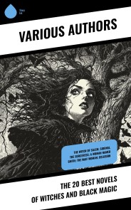 The 20 Best Novels of Witches and Black Magic