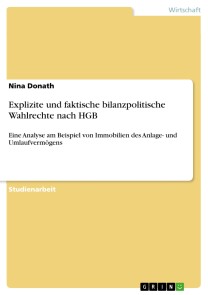 Explizite und faktische bilanzpolitische Wahlrechte nach HGB