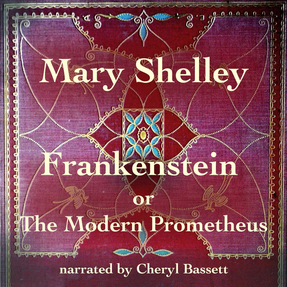Frankenstein or The Modern Prometheus
