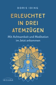 Erleuchtet in drei Atemzügen