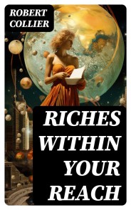 Riches Within Your Reach