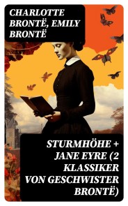 Sturmhöhe + Jane Eyre (2 Klassiker von Geschwister Brontë)