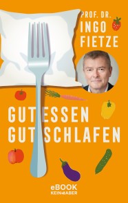 Gut essen, gut schlafen