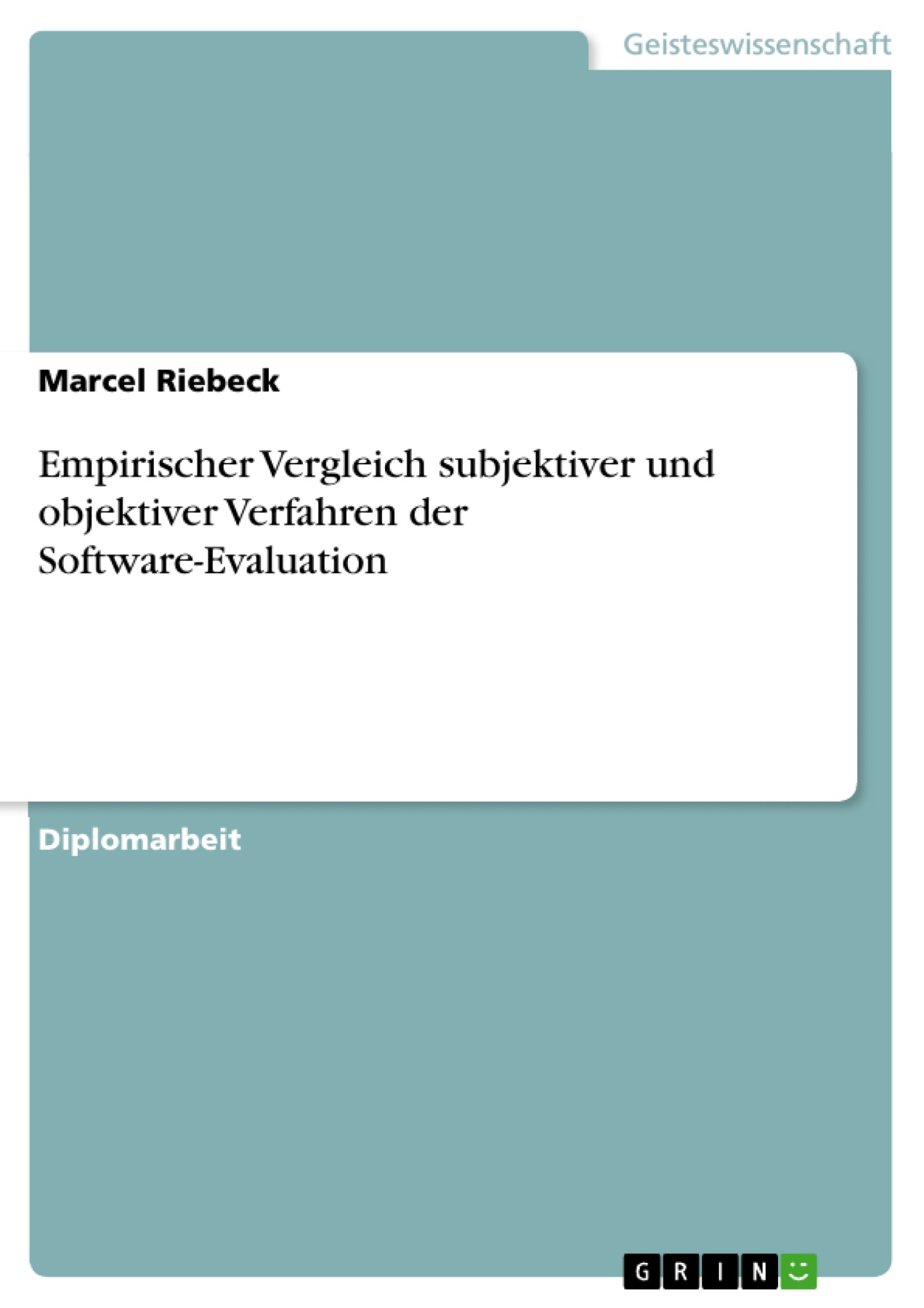 Empirischer Vergleich subjektiver  und objektiver Verfahren der Software-Evaluation