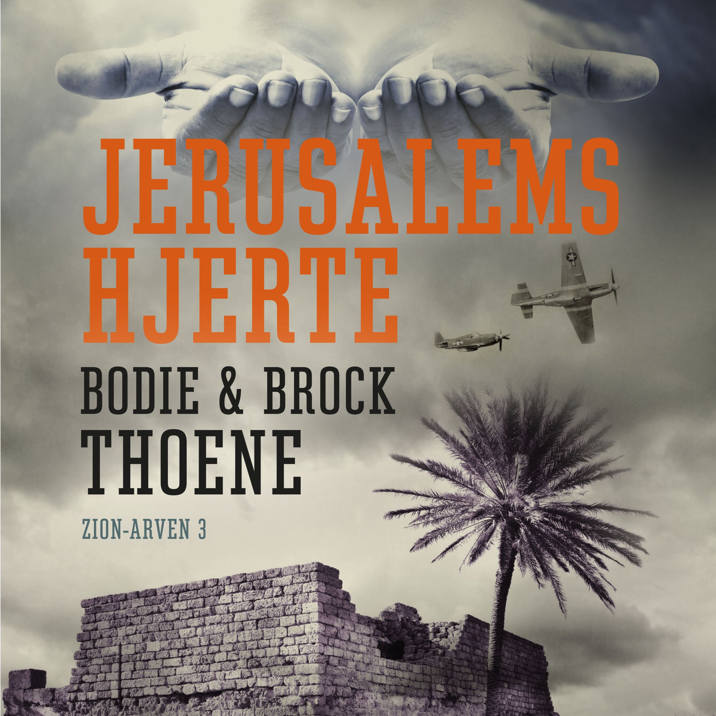 Zion-arven, bind 3: Jerusalems hjerte