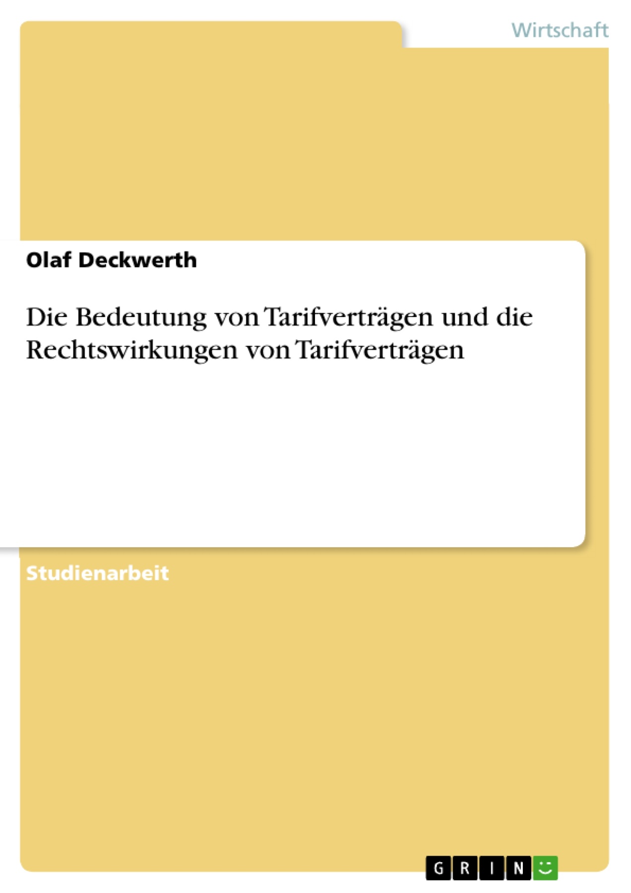 Die Bedeutung von Tarifverträgen und die Rechtswirkungen von Tarifverträgen