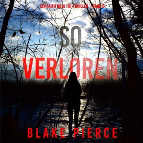 So Verloren (Ein Faith Bold FBI-Thriller