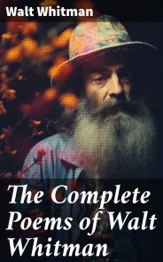 The Complete Poems of Walt Whitman