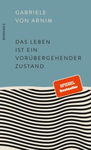 Das Leben ist ein vorübergehender Zustand