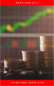 Think and Grow Rich!: The Original Version, Restored and Revised*