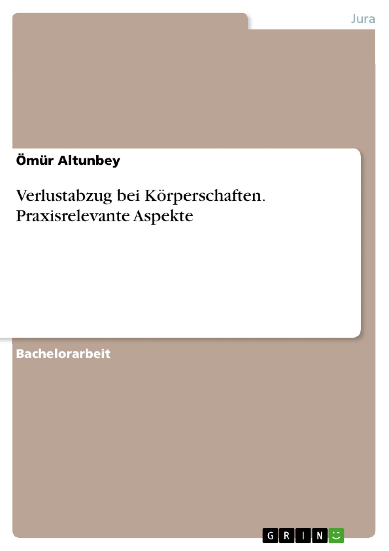 Verlustabzug bei Körperschaften. Praxisrelevante Aspekte